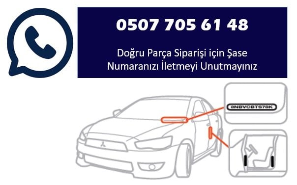 Doğru Parça Siparişi için Şase Numaranızı İletmeyi Unutmayınız